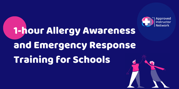 1-hour allergy awareness and emergency response training for schools. Benedict's Law.